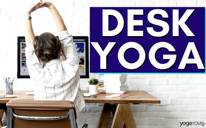 Desk Yoga: 7 Easy Stretches To Do at Work For Back Pain