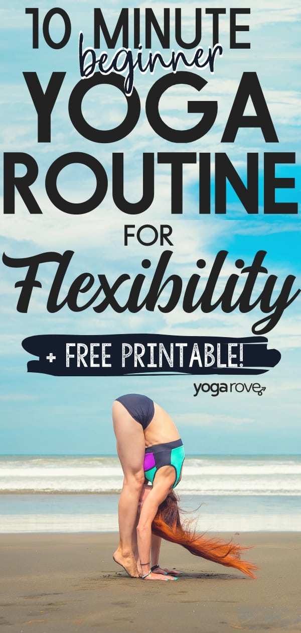 10 Minute Beginner Yoga Routine for Flexibility (+ Free PDF) - Yoga Rove