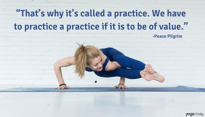 Practice yoga quote