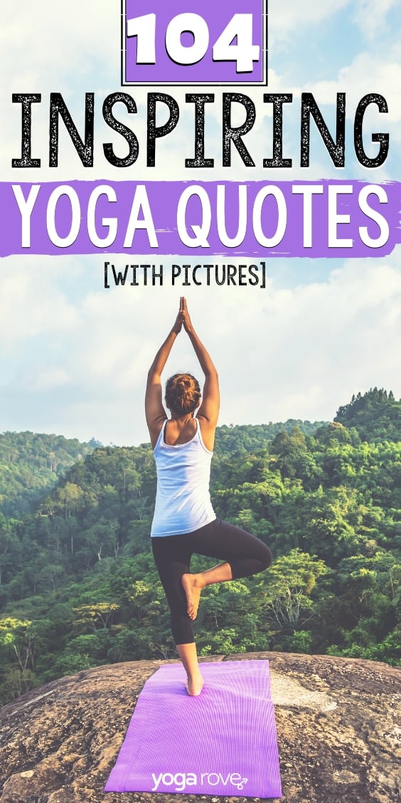 104 Yoga Quotes for Inspiration & Motivation (with images)