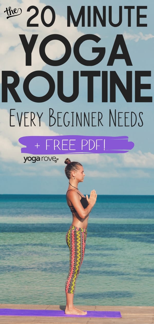 The 20 Minute Yoga Routine Every Beginner Needs + Free PDF - Yoga Rove