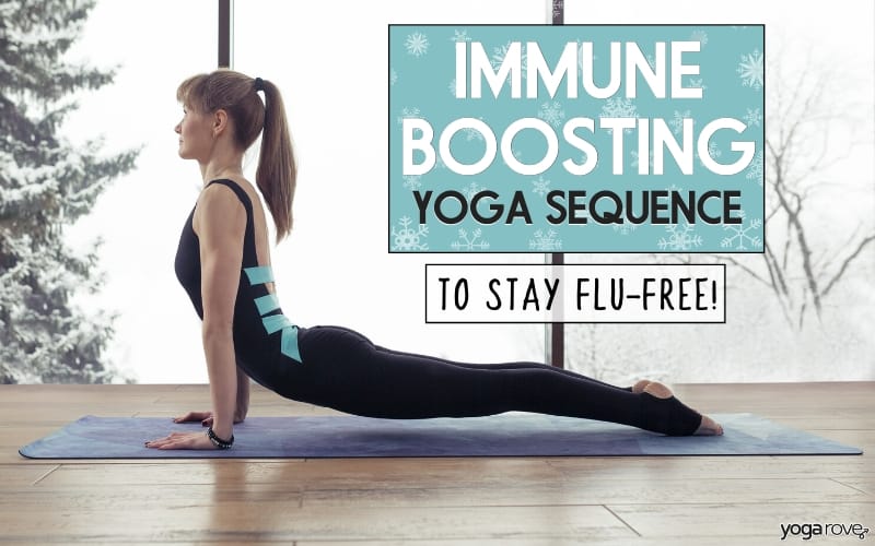Immune Boosting Yoga Sequence to Stay Flu-Free!