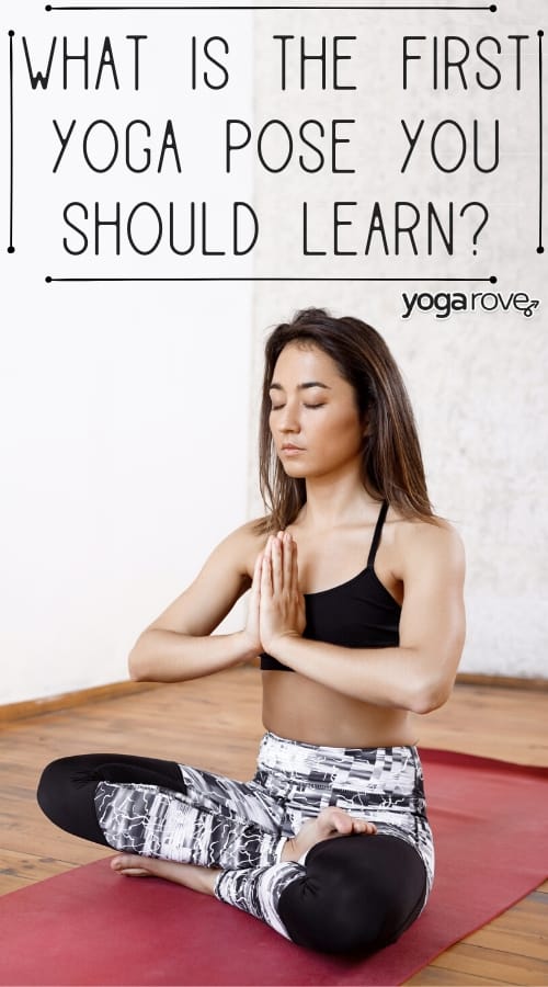 what is the first yoga pose to learn?