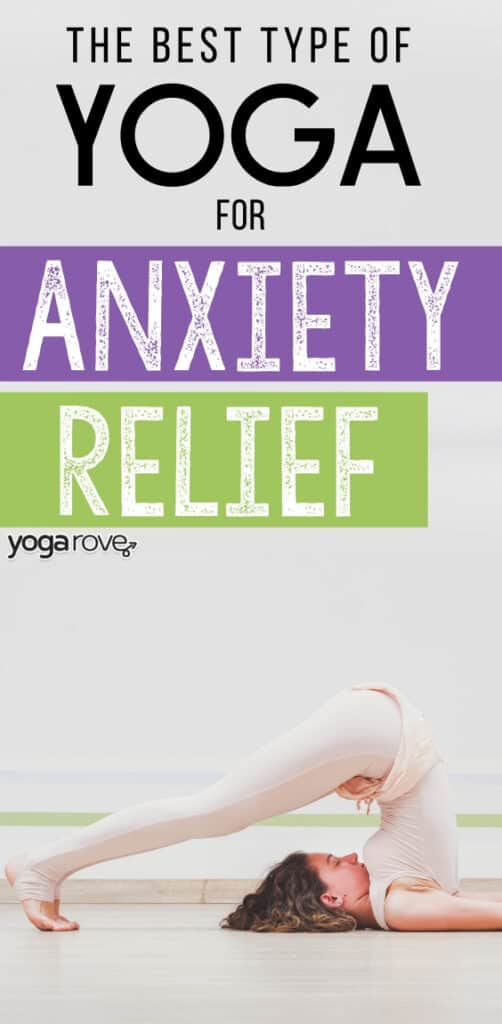 What Type of Yoga is Best for Anxiety? - Yoga Rove