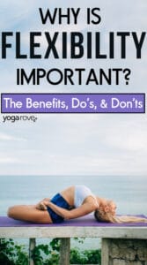 Why is Flexibility Important? - Yoga Rove