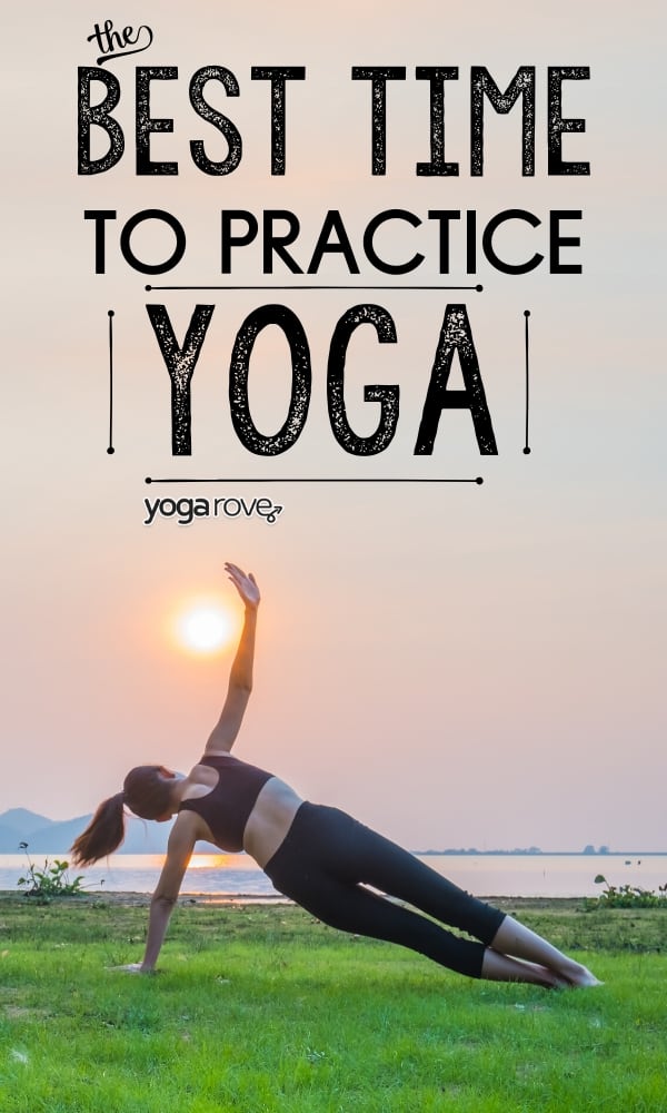 when is the best time to practice yoga?