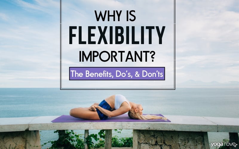 why-is-flexibility-important-yoga-rove