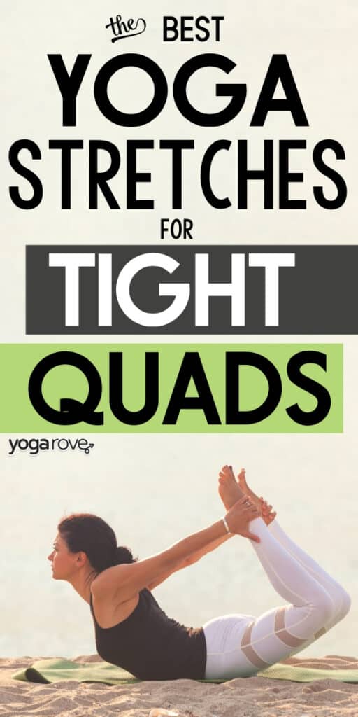 The Best Yoga Stretches for Tight Quads - Yoga Rove