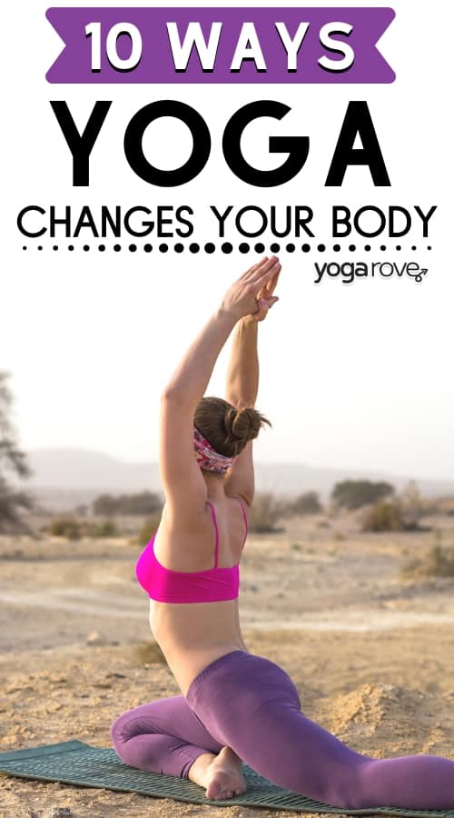 10 Ways Yoga Actually Changes Your Body - Yoga Rove