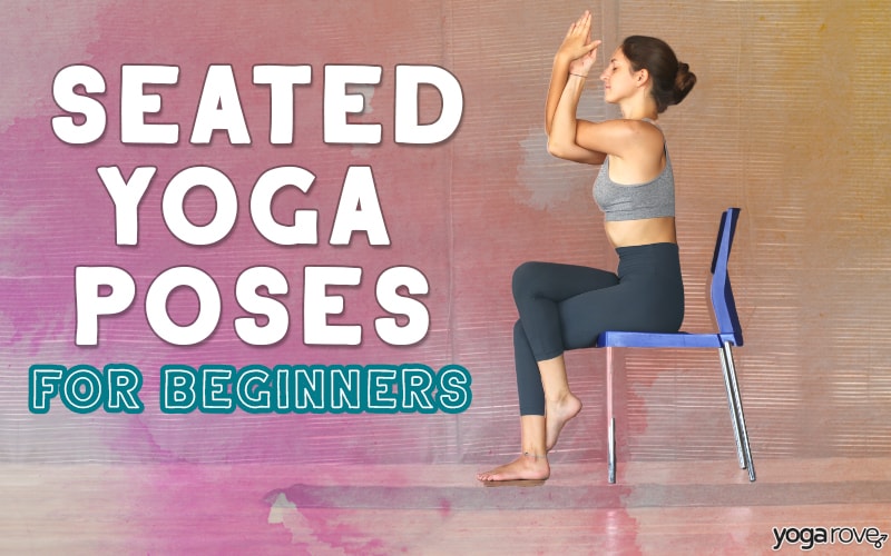 Seated Yoga Poses For Beginners
