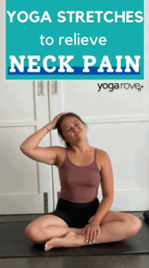 Yoga Neck Stretches to Relieve Neck Pain - Yoga Rove