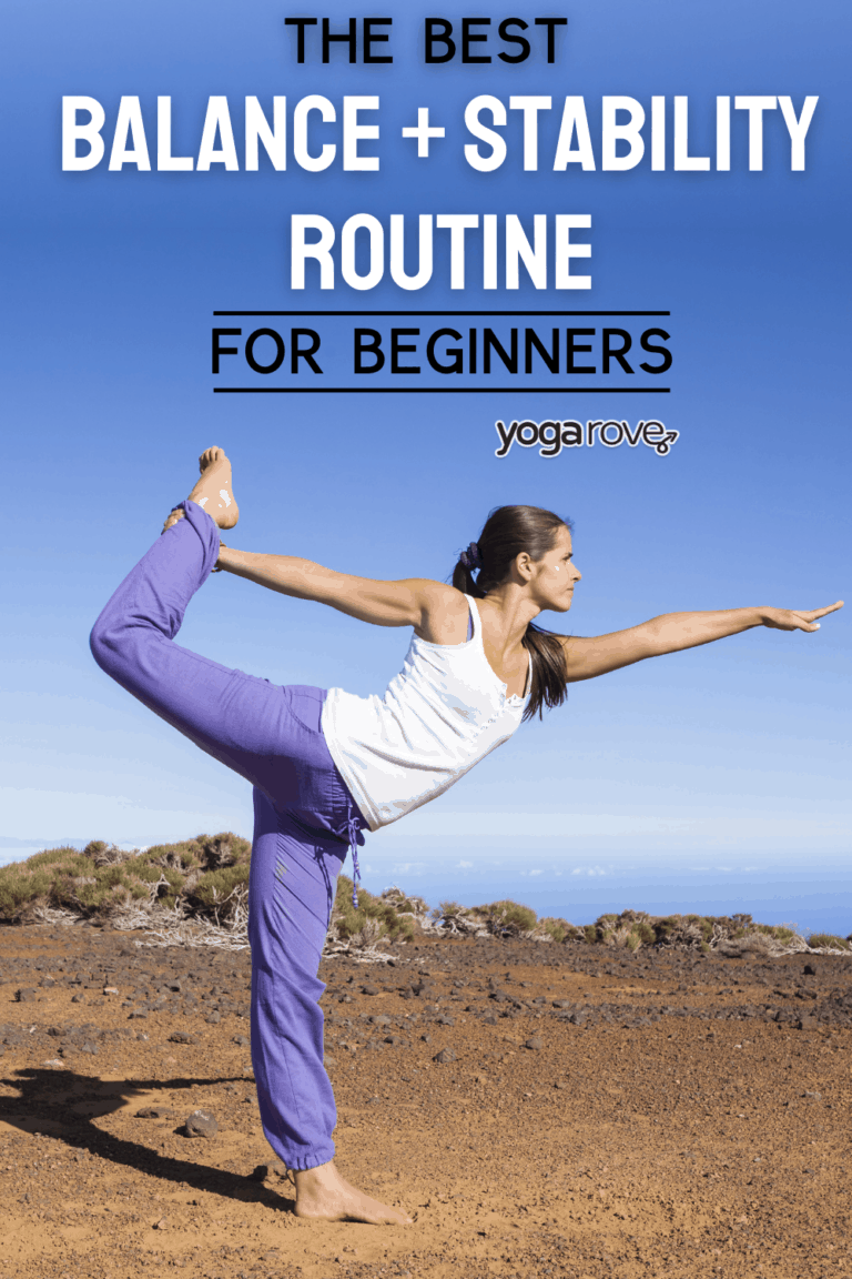 How To Create Stability Through Routine The Best Beginner Balance and Stability Yoga Routine - Yoga Rove