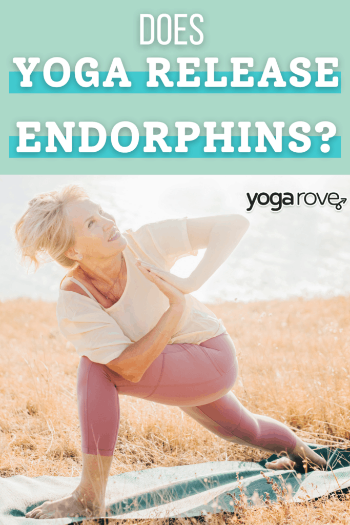 Does Yoga Release Endorphins? Yoga Rove