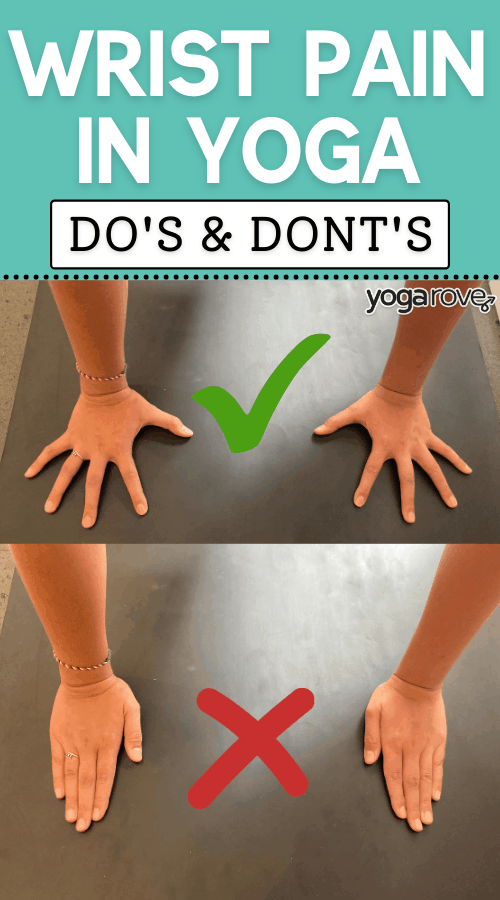 Wrist Pain in Yoga: Do's and Don'ts - Yoga Rove