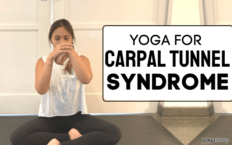Yoga for Carpal Tunnel Syndrome Yoga Rove