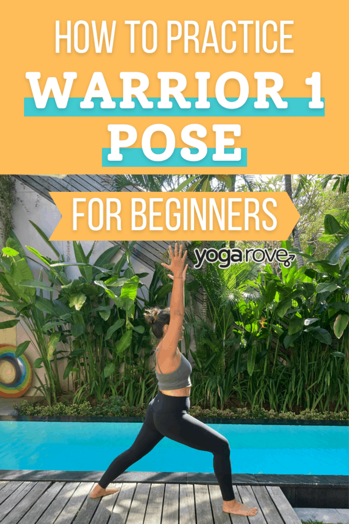 How to Practice Warrior 1 Pose - Yoga Rove