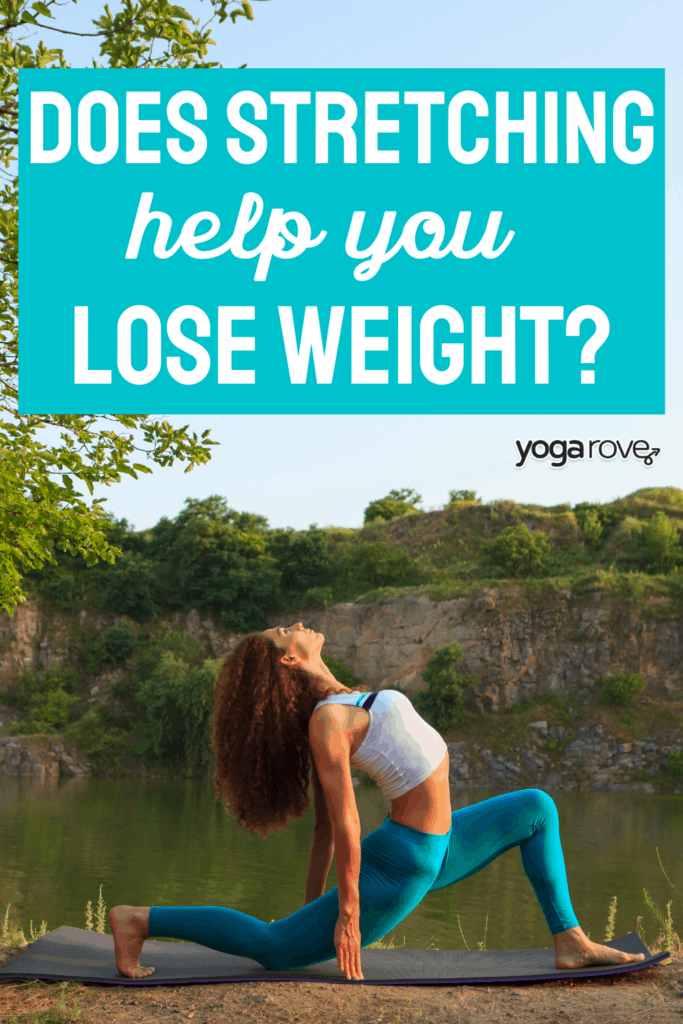 Does Stretching Help You Lose Weight? - Yoga Rove